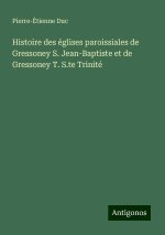 Histoire des églises paroissiales de Gressoney S. Jean-Baptiste et de Gressoney T. S.te Trinité