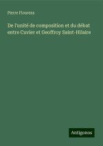 De l'unité de composition et du débat entre Cuvier et Geoffroy Saint-Hilaire
