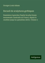 Recueil de sculptures gothiques