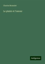 Le plaisir et l'amour