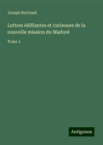 Lettres édifiantes et curieuses de la nouvelle mission du Maduré