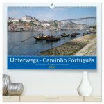 Unterwegs - Caminho Portugu?s. Zu Fuß auf dem Portugiesischen Jakobsweg (hochwertiger Premium Wandkalender 2026 DIN A2 quer), Kunstdruck in Hochglanz