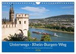 Unterwegs - Rhein-Burgen-Weg (Wandkalender 2026 DIN A4 quer), CALVENDO Monatskalender