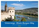 Unterwegs - Rhein-Burgen-Weg (Wandkalender 2026 DIN A2 quer), CALVENDO Monatskalender