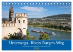Unterwegs - Rhein-Burgen-Weg (Tischkalender 2026 DIN A5 quer), CALVENDO Monatskalender