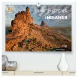 Kraftplätze der Indianer (hochwertiger Premium Wandkalender 2026 DIN A2 quer), Kunstdruck in Hochglanz