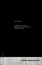 The Influence of Artificial Intelligence on Human Decision-Making Psychology