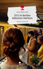 JULI in Berlins kältesten Nächten. Life is a Story - story.one