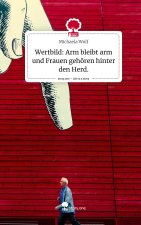 Wertbild: Arm bleibt arm und Frauen gehören hinter den Herd.. Life is a Story - story.one