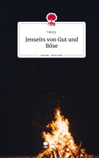 Jenseits von Gut und Böse. Life is a Story - story.one