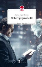 Robert gegen die KI. Life is a Story - story.one