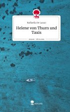 Helene von Thurn und Taxis. Life is a Story - story.one