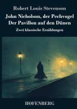 John Nicholson, der Pechvogel / Der Pavillon auf den Dünen