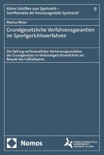 Grundgesetzliche Verfahrensgarantien im Sportgerichtsverfahren