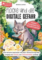 Flocke und die digitale Gefahr - Medienkompetenz für Grundschulkinder