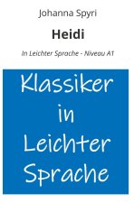 Heidi: In Leichter Sprache - Niveau A1