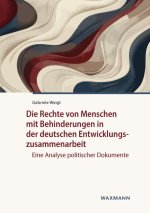 Die Rechte von Menschen mit Behinderungen in der deutschen Entwicklungszusammenarbeit