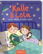 Kalle und Lola: Ab ins Bett, kleine Lola!