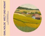 Emil Nolde - Welt und Heimat