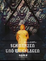 KULT Schmerzen und Wehklagen