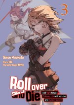 Roll over and Die: I Will Fight for an Ordinary Life with My Love and Cursed Sword, Band 03 (deutsche Ausgabe, Manga)
