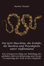 Die Gott-Maschine, die Erduhr, die Basileia und Poseidopolis unter Südfinnland (Hardcover-Version)