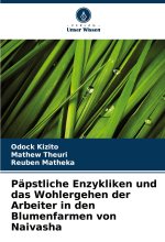 Päpstliche Enzykliken und das Wohlergehen der Arbeiter in den Blumenfarmen von Naivasha