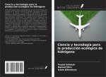 Ciencia y tecnología para la producción ecológica de hidrógeno