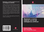 Repensar o ensino superior na era da intelig?ncia artificial