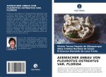 AXENISCHER ANBAU VON PLEUROTUS OSTREATUS VAR. FLORIDA