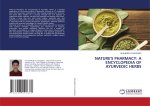 NATURE'S PHARMACY: A ENCYCLOPEDIA OF AYURVEDIC HERBS