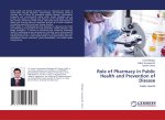 Role of Pharmacy in Public Health and Prevention of Disease