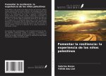 Fomentar la resiliencia: la experiencia de los ni?os palestinos