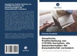 Genetische Profilerstellung von CYP2D6-Varianten, die bekanntermaßen die Enzymaktivität verändern
