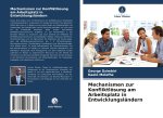 Mechanismen zur Konfliktlösung am Arbeitsplatz in Entwicklungsländern