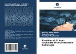 Kurzübersicht über vaskuläre interventionelle Radiologie