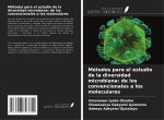 Métodos para el estudio de la diversidad microbiana: de los convencionales a los moleculares
