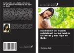 Evaluación del estado nutricional de las madres lactantes y sus hijos en Delhi