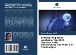 Entwicklung eines webbasierten CRM-Systems unter Verwendung von Web 3.0-Technologie