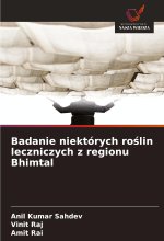 Badanie niektórych ro?lin leczniczych z regionu Bhimtal