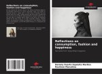 Reflections on consumption, fashion and happiness
