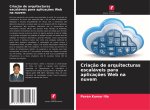 Criaç?o de arquitecturas escaláveis para aplicaç?es Web na nuvem