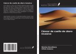 Cáncer de cuello de útero invasivo