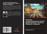 Ponowna kontekstualizacja historii, spo?ecze?stwa i kultury: Podej?cie indyjskie