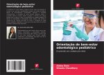 Orientaç?o de bem-estar odontológico pediátrico