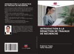INTRODUCTION ? LA RÉDACTION DE TRAVAUX DE RECHERCHE