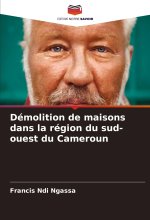 Démolition de maisons dans la région du sud-ouest du Cameroun