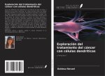 Exploración del tratamiento del cáncer con células dendríticas