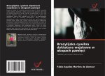 Brazylijska cywilna dyktatura wojskowa w okopach pami?ci