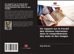 Un rapport sur le travail des réseaux neuronaux dans la compréhension des mots et des images